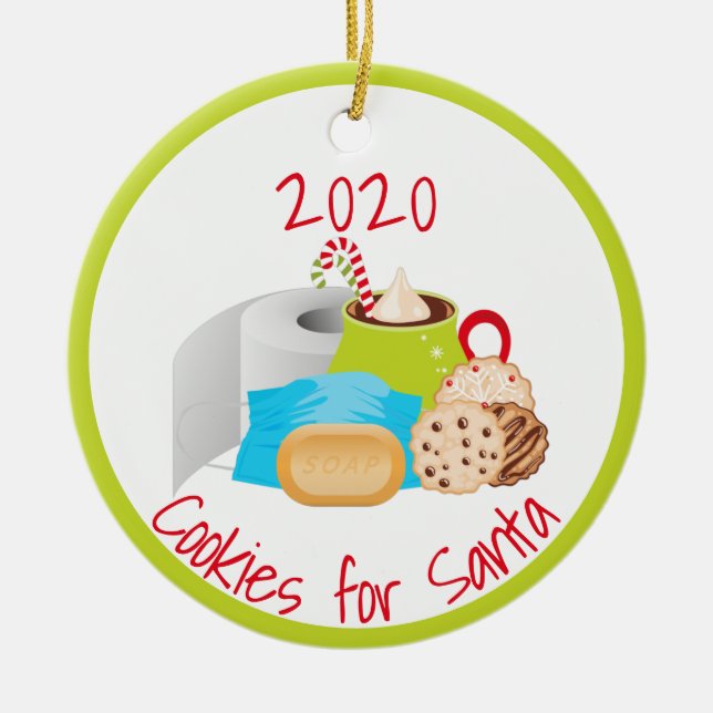Cookies for Santa Quarantine 2020 Ceramic Ornament (Front)