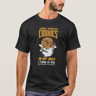 Cookies In My Milk I Think Of You Introvert Anti T-Shirt