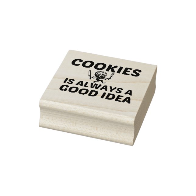 COOKIES IS ALWAYS A GOOD IDEA RUBBER STAMP (Stamp)
