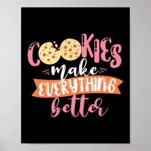 Cookies Make Everything Better Baker Baking Cookie Poster
