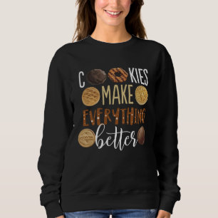 Cookies make everything better Christmas Sweatshirt
