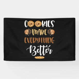 Cookies Make Everything Better Funny Food Banner