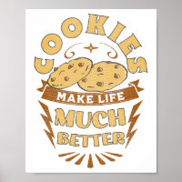 cookies make life better funny cookies lover