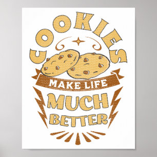 cookies make life better funny cookies lover poster