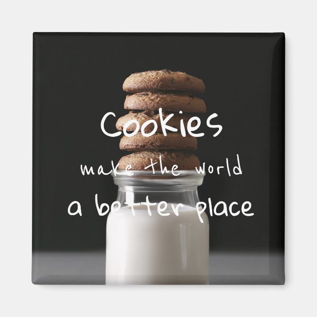 Cookies Make The World A Better Place Magnet (Front)