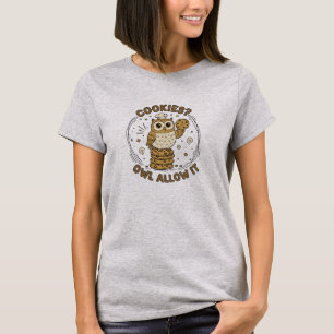 "Cookies, Owl Allow It" CUTE OWL BAKING 2 T-Shirt