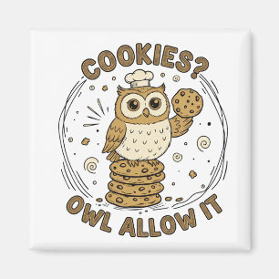 "Cookies, Owl Allow It" CUTE OWL BAKING Magnet