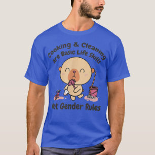 Cooking and cleaning are basic life skills T-Shirt