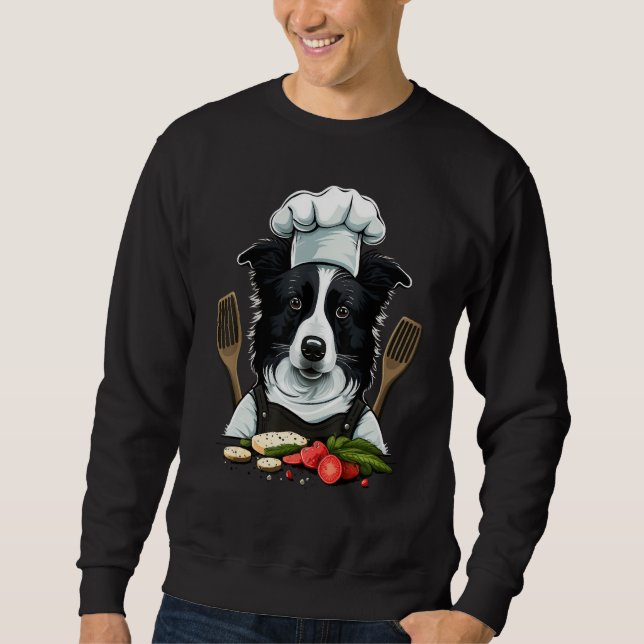 Cooking Border Collie Restaurant cook on Border Co Sweatshirt (Front)