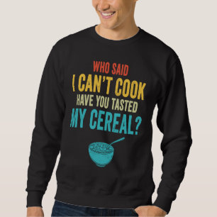 Cooking Cereal Chef Food Snack Kitchen Retro Vinta Sweatshirt
