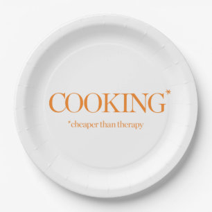 Cooking Cheaper Than Therapy Paper Plate
