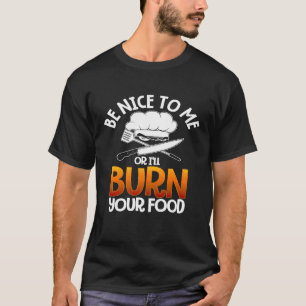 Cooking Cook For Culinary Chef Men Women Baker T-Shirt