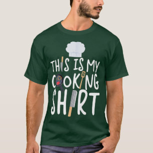Cooking Cook Kitchen Chef This Is My Cooking T-Shirt
