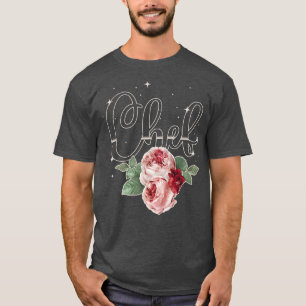 Cooking Cook Rose Flower Floral Kitchen Chef T-Shirt