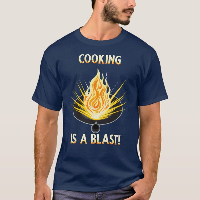 COOKING IS A BLAST T-shirt Design for Men (Front)