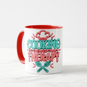 Cooking Is Cheaper Than Therapy Mug