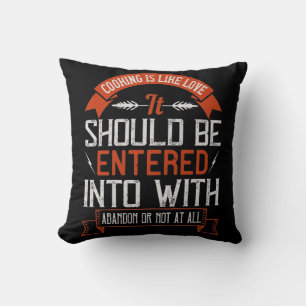 Cooking Is Like Love Cushion
