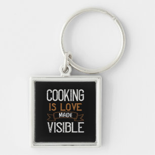 Cooking Is Love Made Visible Key Ring