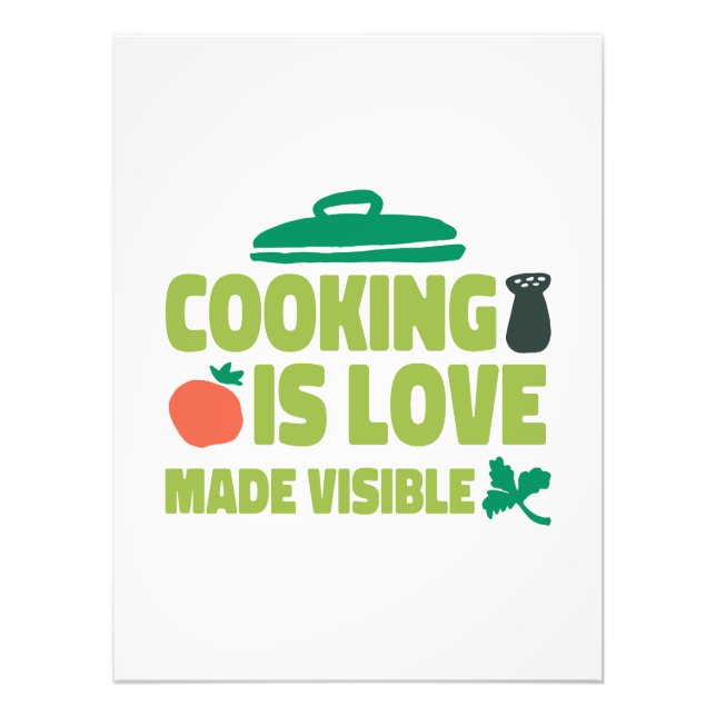 Cooking Is Love Made Visible  Photo Print (Front)