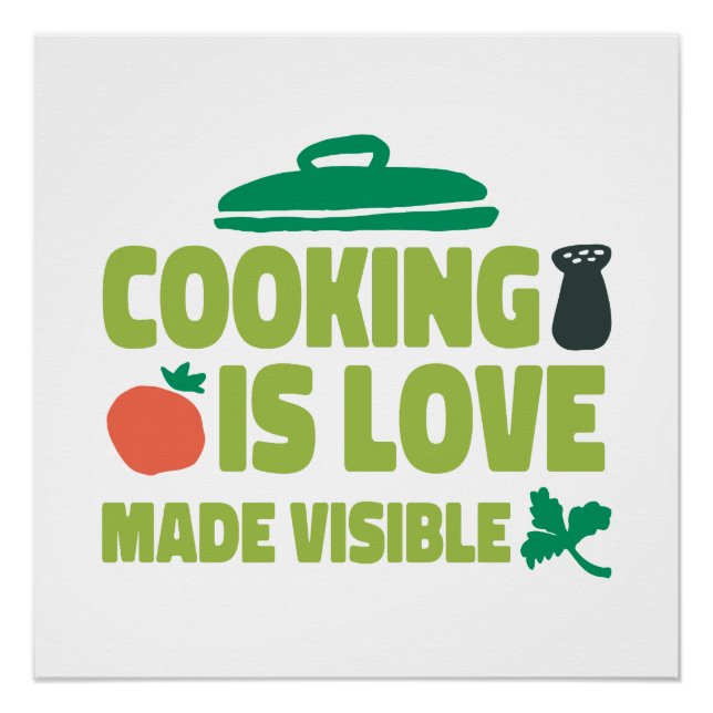 Cooking Is Love Made Visible  Poster (Front)