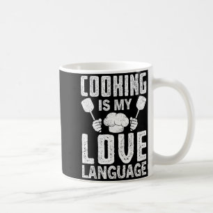 Cooking Is My Love Language Funny Chef Quote  Coffee Mug