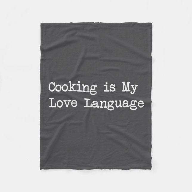 Cooking Is My Love Language Funny Quotes  Fleece Blanket (Front)