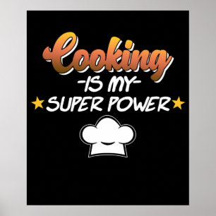Cooking Is My Superpower Cook Chef Kitchen Food Poster