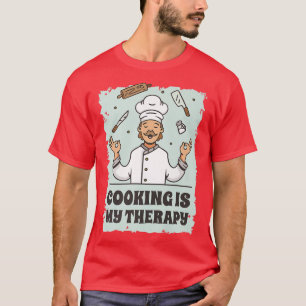 cooking is my therapy 156 T-Shirt