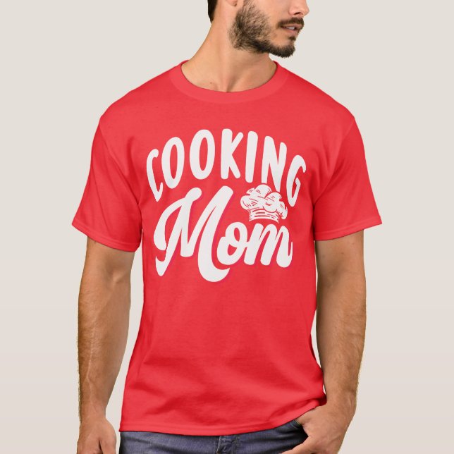 Cooking Mum Mummy Mother Cook family T-Shirt (Front)