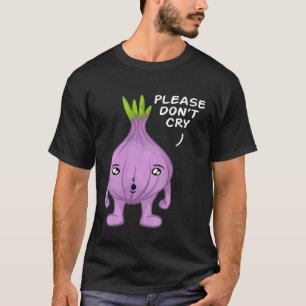 Cooking Onions Vegetable Pun Cry Collection Chef C T-Shirt