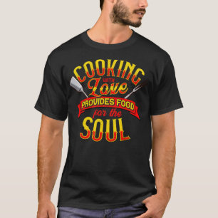 Cooking With Love Provides Food For The gift funny T-Shirt