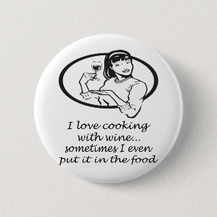 Cooking With Wine 6 Cm Round Badge