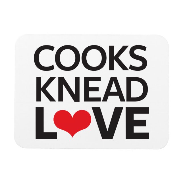 Cooks Knead Love Magnet (Horizontal)
