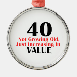 COOL 40 YEARS OLD BIRTHDAY DESIGNS METAL ORNAMENT