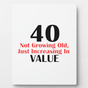 COOL 40 YEARS OLD BIRTHDAY DESIGNS PLAQUE