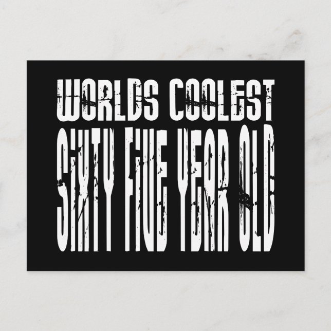 Cool 65th Birthdays Worlds Coolest Sixty Five Postcard (Front)