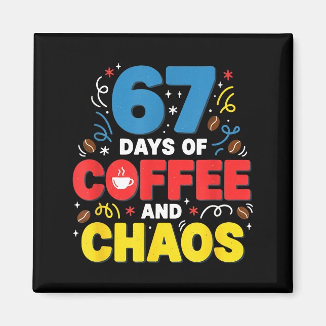 Cool 67 Days Of Coffee Teacher Retro Vibes School  Magnet (Front)
