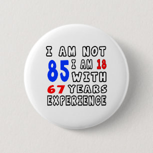 Cool 85 Birthday Designs 6 Cm Round Badge