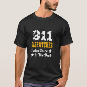 Cool 911 Dispatcher Calm Voice In The Dark Art App T-Shirt
