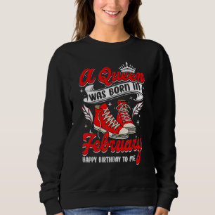 Cool A Queen Was Born In February Women Girls Snea Sweatshirt