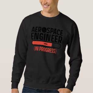 Cool Aerospace Engineer For Men Women Aeronautical Sweatshirt