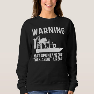 Cool Airboat For Men Women Airboating Watercraft B Sweatshirt