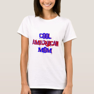 Cool American Mum Not Available III T-Shirt