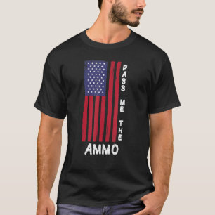 Cool American Pass Me The Ammo T-Shirt