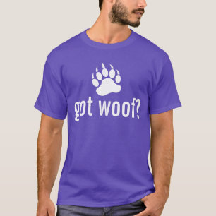 Cool and Fun Got Woof Bear paw T-Shirt