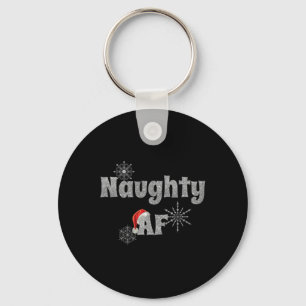 Cool And Snowy Naughty Af Funny And Naughty Christ Key Ring