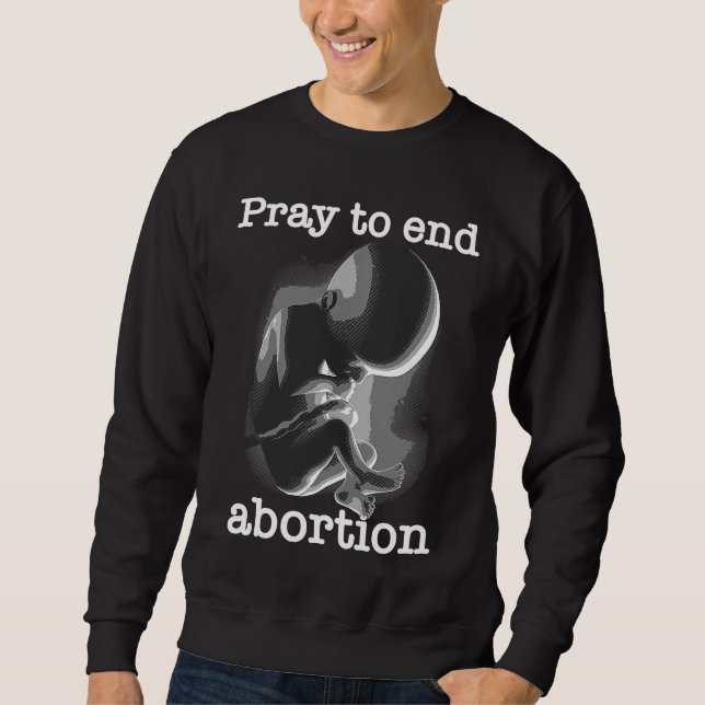 Cool Anti Abortion  Best Pro Life Catholic Men Wom Sweatshirt (Front)