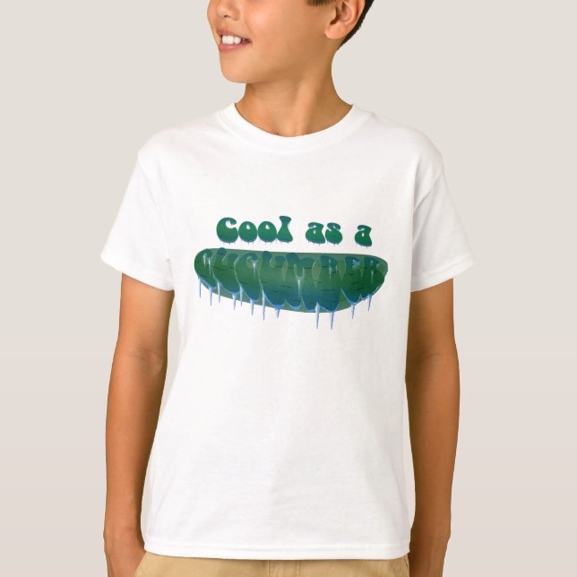 Cool as a Cucumber T-Shirt (Front)
