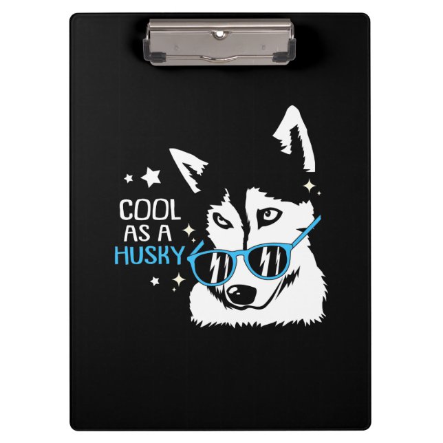 Cool As A Husky Dog Clipboard (Front)