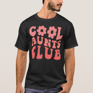 Cool Aunt Club Aunties Groovy Funny Cool Aunt Club T-Shirt